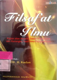 FILSAFAT ILMU: kajian atas dasar paradigma dan kerangka trori ilmu pengetahuan