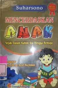 MENCERDASKAN ANAK Sejak Dalam Rahim Ibu Hingga Remaja