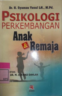 PSIKOLOGI PERKEMBANGAN Anak dan Remaja