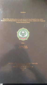 PRAKTIK PNERAPAN PAJAK DALAM TRANSAKSI JUAL BELI MAKANAN DI RESTORAN DAPUR SORASA KOTA TERNATE (Tinajaun Hukum Ekonomi Islam)