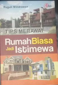 Rumah Biasa Jadi Istimewah