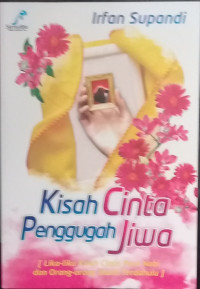 KISAH CINTA PUNGGUNG JIWA LIKA-LIKU KISA CINTA PARA NABI DAN ORANG-ORANG SHALIH TERDAHULU