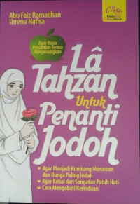 LA TAHZAN UNTUK PENANTI JODOH