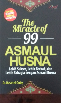 THE MIRACLE OF 99 ASMAUL HUSNA