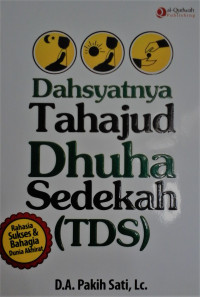 Dahsyatnya Tahajud Dhuha Sedekah (TDS)