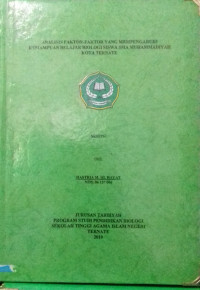 ANALISIS FAKTOR-FAKTOR YANG MEMPENGARUHI KEMAMPUAN BELAJAR BIOLOGI SISWA SMA MUHAMMADIYAH KOTA TERNATE