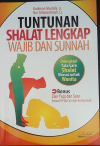 TUNTUNAN SHALAT LENGKAP WAJIB DAN SUNNAH