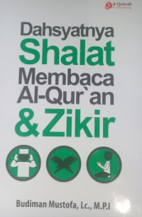 DAHSYATNYA SHALAT MEMBACA AL-QUR'AN DAN ZIKIR