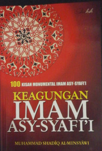 KEAGUNGAN IMAM ASY-SYAFI'I