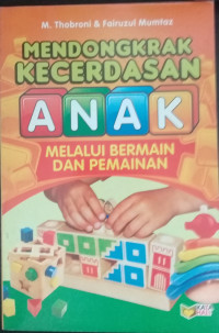 MENDONGKRAK KECERDASAN ANAK MELALUI BERMAIN DAN PERMAINAN