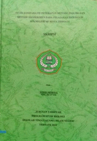 STUDI KOMPARATIF PENERAPAN METODE INQUIRI DAN METODE EKSPERIMEN PADA PELAJARAN BIOLOGI DI MTS NEGERI 427 KOTA TERNATE