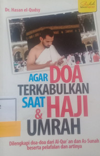 AGAR DOA TERKABULKAN SAAT HAJI DAN UMRAH