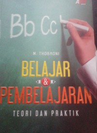 BELAJAR DAN PEMBELAJARAN TEORI DAN PRAKTIK