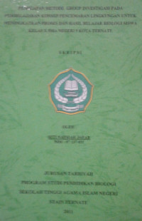 PENERAPAN METODE GROUP INVESTIGASI PADA PEMBELAJARAN KONSEP PENCERMARAN LINGKUNGAN UNTUK MENINGKATKAN PROSES DAN HASIL BELAJAR BIOLOGI SISWA KELAS X SMA NEGERI 5 KOTA TERNATE