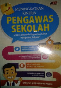 MENINGKATKAN KINERJA PENGAWAS SEKOLAH Upaya Upgrade Kapasitas Kerja Pengawas Sekolah