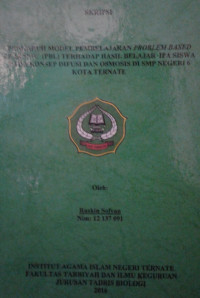 PENGARUH MODEL PEMBELAJARAN PROBLEM BASED LEARNING (PBL) TERHADAP HASIL BELAJAR IPA SISWA PADA KONSEP DIFUSI DAN OSMOSIS DI SMP NEGERI 6 KOTA TERNATE