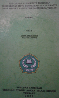 PARTISIPASI ALUMNI MTS TERHADAP PENINGKATAN MUTU PENDIDIKAN DI MTS SWASTA DESA MASURE KABUPATEN HALMAHERA TENGAH