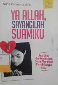 YA ALLAH, SAYANGILAH SUAMIKU