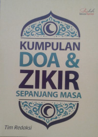 KUMPULAN DOA & ZIKIR SEPANJANG MASA