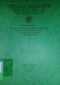 PERANAN USAHA KESEHATAN SEKOLAH ( UKS ) TERHADAP PENDIDIKAN ANAK DI SEKOLAH DASAR NEGERI ( SDN ) DALAM WILAYAH KECAMATAN KOTA TERNATE SELATAN