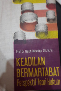 KEADILAN BERMARTABAT Perspektif Teori Hukum