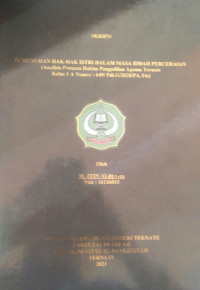 PEMENUHAN HAK-HAK ISTRI DALAM MASA IDDAH PERCERAIAN (ANALISIS PUTUSAN HAKIM PENGADILAN AGAMA TERNATE KELAS 1A NOMOR: 649/Pdt.G/2020/PA.Tte)