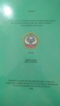 PERAN KEPALA SEKOLAH DALAM MENINGKATKAN PROFESIONALISME GURU DI SMP NEGERI 17 HALMAHERA SELATAN