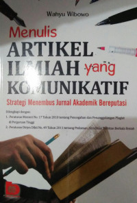 MENULIS ARTIKEL ILMIAH YANG KOMUNIKATIF