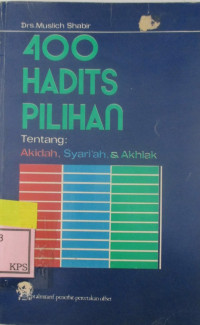 400 HADITS PILIHAN TENTANG AKIDAH, SYARI'AH, AKHLAK