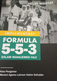 IMPLEMENTASI FORMULA 5-5-3 DALAM MANAJEMEN HAJI