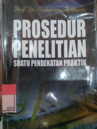 PROSEDUR PENELITIAN SUATU PENDEKATAN PRAKTIK