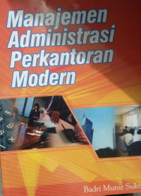 MANAJEMEN ADMINISTRASI PERKANTORAN MODERN