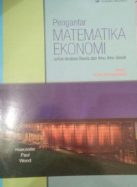 PENGANTAR M ATEMATIKA EKONOMI untuk analisis bisnis dan ilmu-ilmu sosial