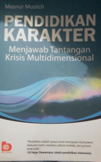 PENDIDIKAN KARATER menjawab tantangan krisis multidimensional