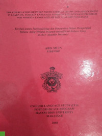 THE CORRELATION BETWEEN MOTIVATION/ATTITUDE AND ACHIEVEMENT IN LEARNING FOREIGN LANGUANGE THROUGH THE INTENSIVE PROGRAM FOR FOREIGN LANGUANGE OF IAIN ALAUDDIN MAKASAR