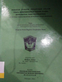 PERANAN PONDOK PASANTTREN DALAM UPAYA MEMPERSIAPKAN KADER ULAMA INTELEKTUAL YANG PROFESIONAL