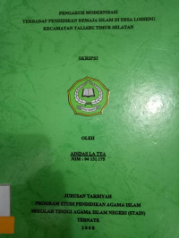 PENGARUH MODERNISASI TERHADAP PENDIDIKAN REMAJA ISLAM DI DESA LOSSENG KECAMATAN TALIABU TIMUR SELATAN