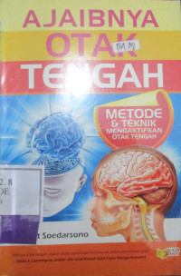 AJAIBNYA OTAK TENGAH'METODE DAN TEHNIK MENGAKTIFKAN OTAK TENGAH