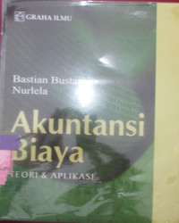 Akuntansi Biaya TEORI DAN APLIKASI