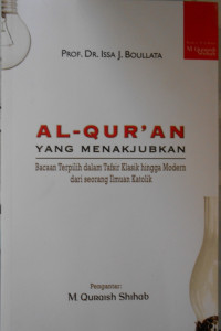 AL-QUR'AN YANG MENAKJUBKAN BACAAN TERPILIH DALAM TAFSIR HINGGA MODERN DARI SEORANG ILMUAN KATOLIK