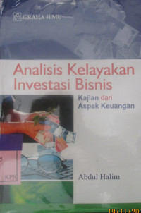 ANALISIS KELAYAKAN INVESTASI BISNIS;KAJIAN DARI ASPEK KEUANGAN