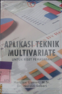 APLIKASI TEKNIK MULTIVARIATE UNTUK RISET PEMASARAN