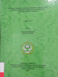 METODE PEMBELAJARAN KEMAHIRAN BERBICARA BAHASA ARAB DI MADRASA TSANAWIYAH NEGERI DOKIRI TIDORE