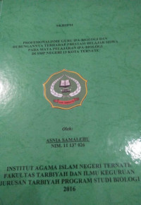 PROFESIONALISME GURU IPA-BIOLOGI DAN HUBUNGANNYA TERHADAP PRESTASI BELAJAR SISWA PADA MATA PELAJARAN IPA- BIOLOGI DI SMP NEGRI 13 KOTA TERNATE