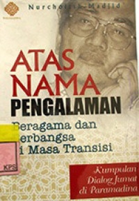 ATAS NAMA PENGALAMAN BERAGAMA DAN BERBANGSA DI MASA TRANSISI