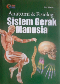 ANATOMI & FISIOLOGI SISTEM GERAK MANUSIA