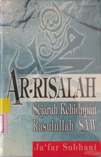 AR-RISALAH SEJARAH KEHIDUPAN RASULULLAH SAW