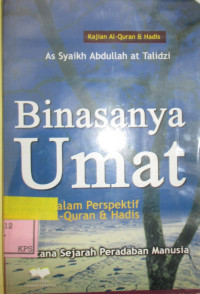 ASBABU AL-HALAKI AL-UMAM WA SUNNATILLAHIFI QAUMI AL-MUJRIMIN WA AL-MUNHAFIRIN : BINASANYA UMAT DALAM PERSPEKTIF ALQUR'AN DAN HADIS