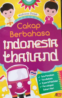 CAKAP BERBAHASA INDONESIA THAILAND