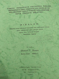 FUNGSI PENDIDIKAN KELUAEGA DALAM MENANGGULANGI KENAKALAN REMAJA DI KELURAHAN TANAH TINGGI KECAMATAN KOTA TERNATE SELATAN